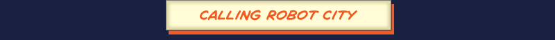 Calling Robot City